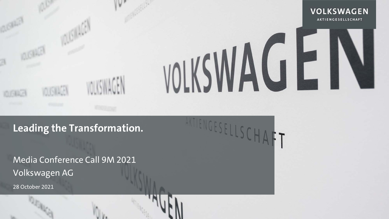 Volkswagen Group Presentation - Leading the Transformation - Media Conference Call 9M 2021
